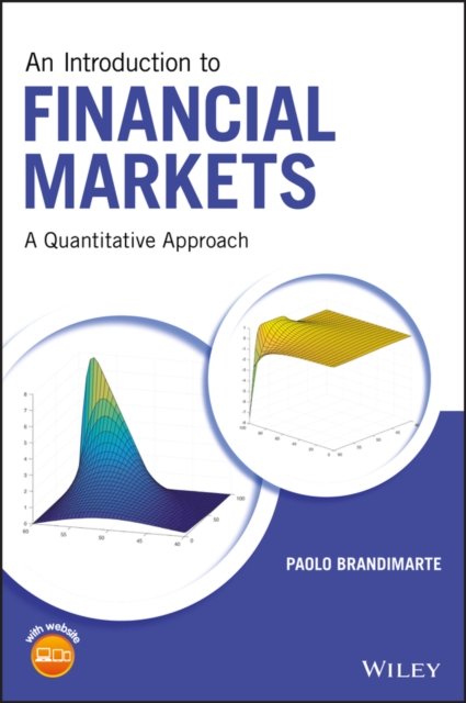An Introduction to Financial Markets – A Quantitative Approach