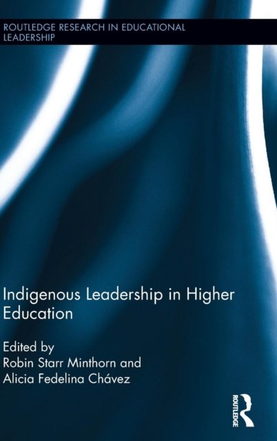 Indigenous Leadership in Higher Education