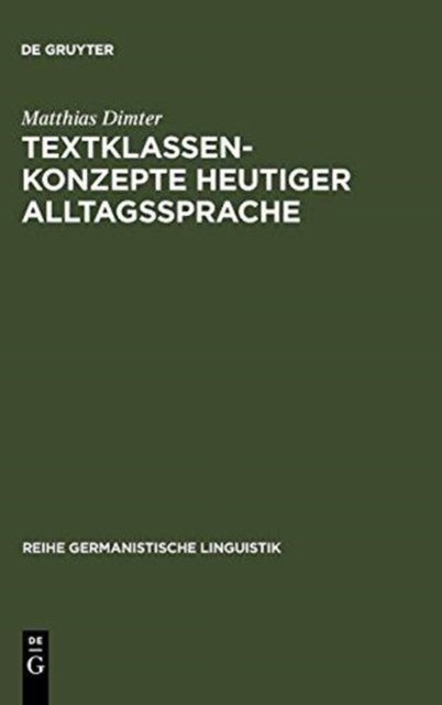 Textklassenkonzepte heutiger Alltagssprache