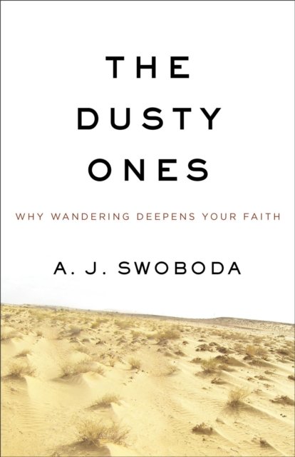 Dusty Ones, The