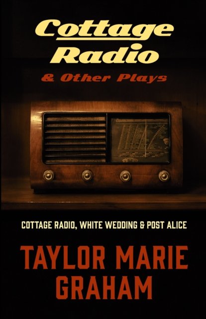 Cottage Radio & Other Plays