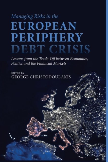 Managing Risks in the European Periphery Debt Crisis