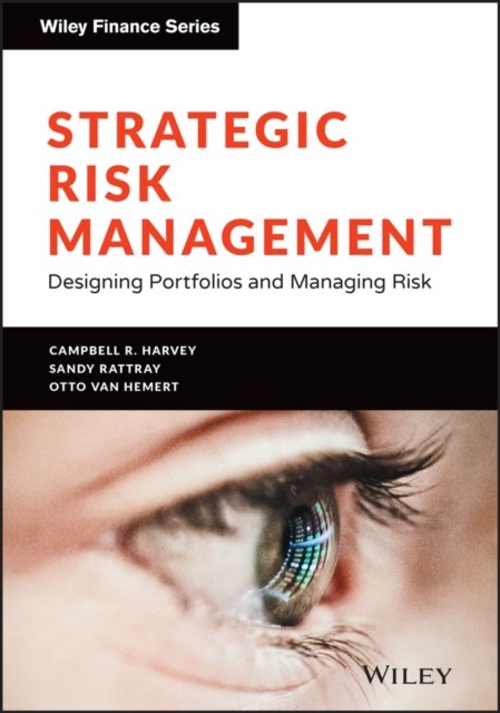 Strategic Risk Management – Designing Portfolios and Managing Risk