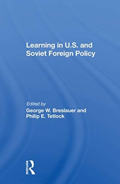 Learning In U.s. And Soviet Foreign Policy