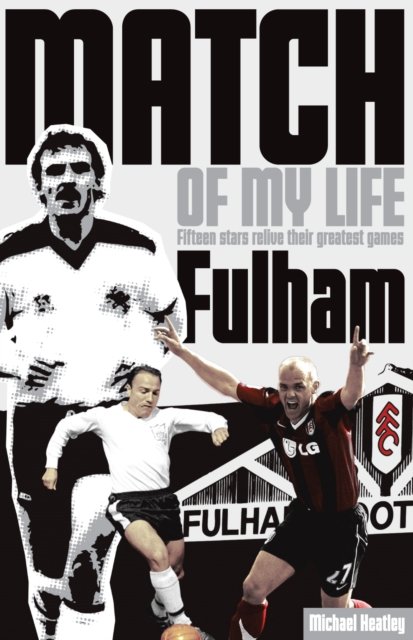 Fulham Match of My Life