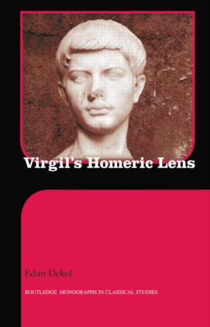 Virgil''s Homeric Lens
