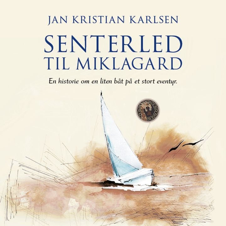 Senterled til Miklagard - en historie om en liten båt på et stort eventyr