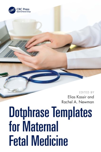 Dotphrase Templates for Maternal Fetal Medicine