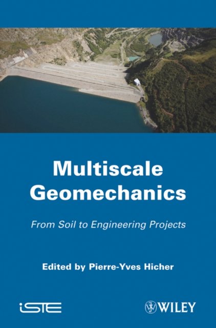 Multiscales Geomechanics: From Soil to Engineering  Projects