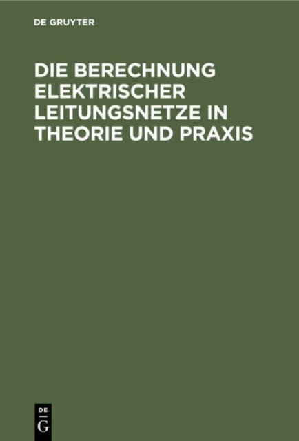 Berechnung Elektrischer Leitungsnetze in Theorie und Praxis