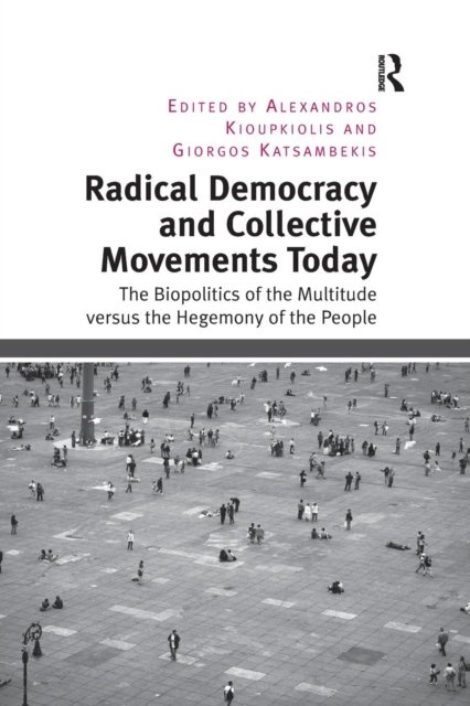 Radical Democracy and Collective Movements Today