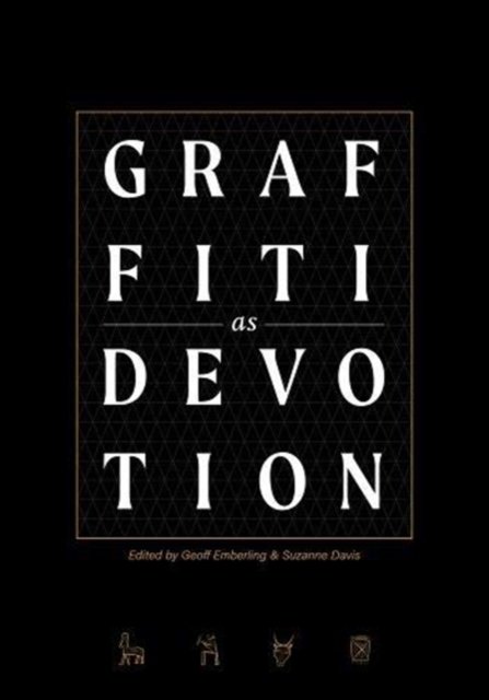 Graffiti As Devotion
