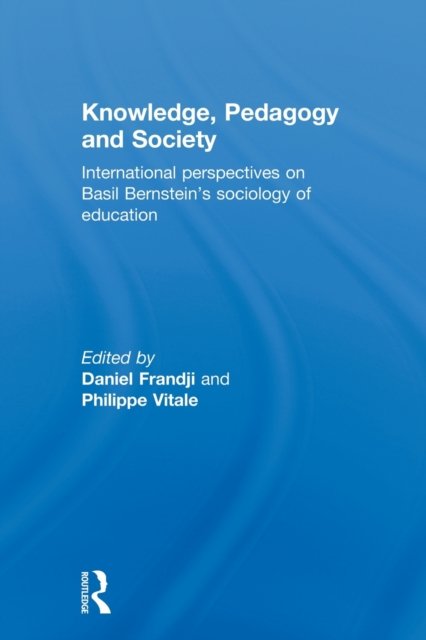 Knowledge, Pedagogy and Society