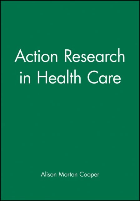 Action Research in Health Care