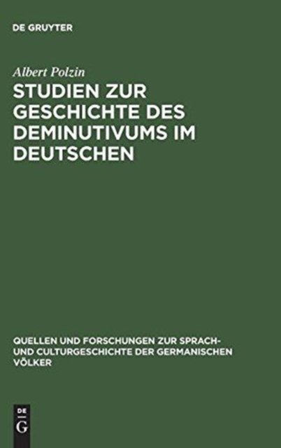 Studien Zur Geschichte Des Deminutivums Im Deutschen