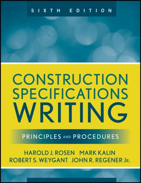 Construction Specifications Writing – Principles and Procedures 6e
