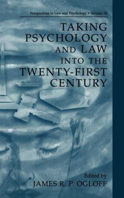 Taking Psychology and Law into the Twenty-First Century