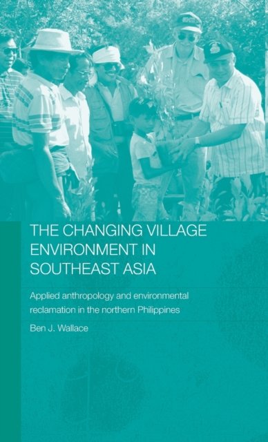 The Changing Village Environment in Southeast Asia