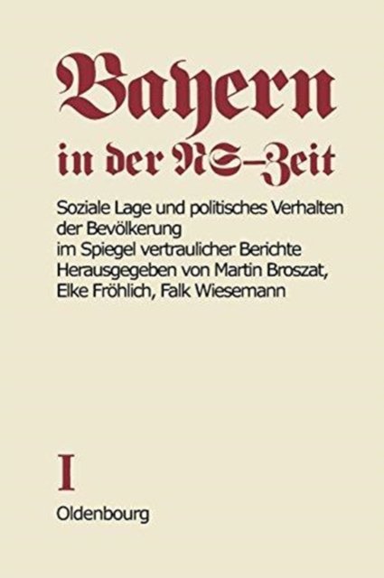 Soziale Lage Und Politisches Verhalten Der Bevolkerung Im Spiegel Vertraulicher Berichte
