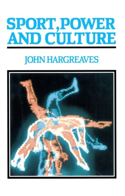 Sport, Power and Culture – A Social and Historical  Analysis of Pupular Sports in Britain