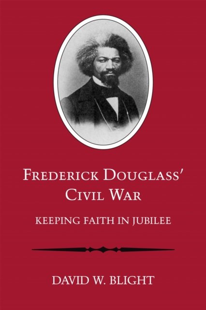 Frederick Douglass' Civil War
