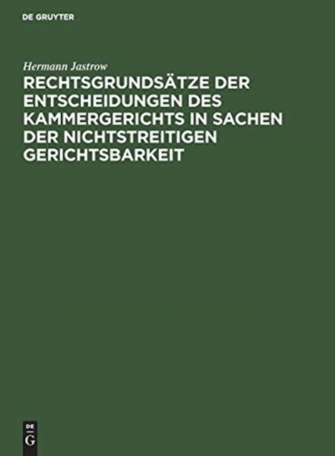 Rechtsgrundsatze der Entscheidungen des Kammergerichts in Sachen der nichtstreitigen Gerichtsbarkeit