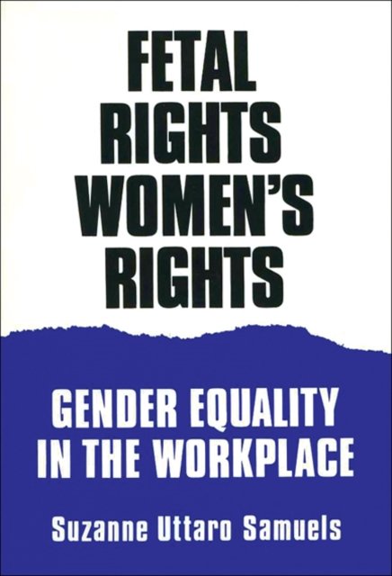 Fetal Rights, Women's Rights