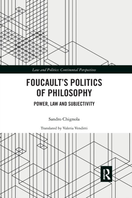 Foucault's Politics of Philosophy