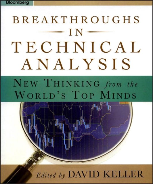 Breakthroughs in Technical Analysis – New Thinking  From the World's Top Minds