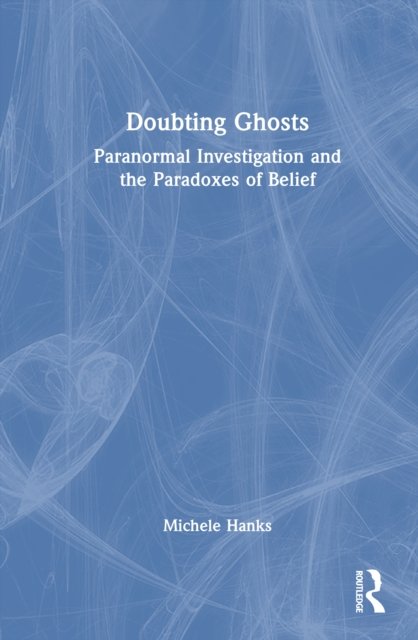 Doubting Ghosts