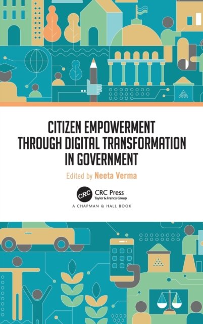 Citizen Empowerment Through Digital Transformation in Government