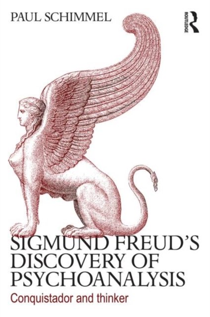 Sigmund Freud''s Discovery of Psychoanalysis