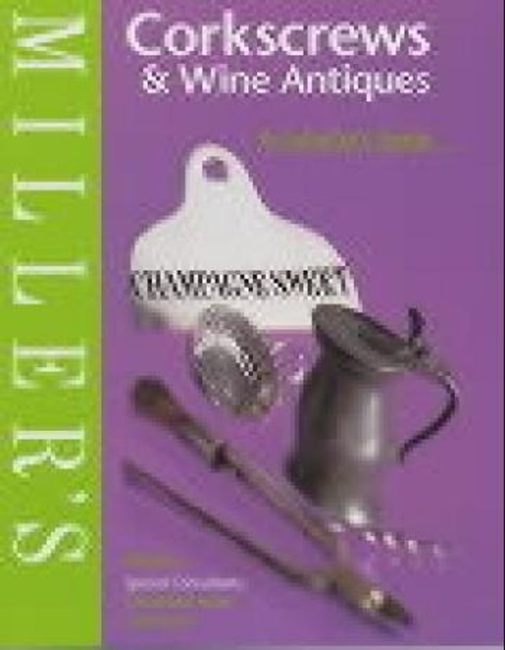 Miller's corkscrews and wine antiques