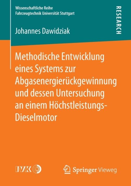 Methodische Entwicklung eines Systems zur Abgasenergieruckgewinnung und dessen Untersuchung an einem Hochstleistungs-Dieselmotor