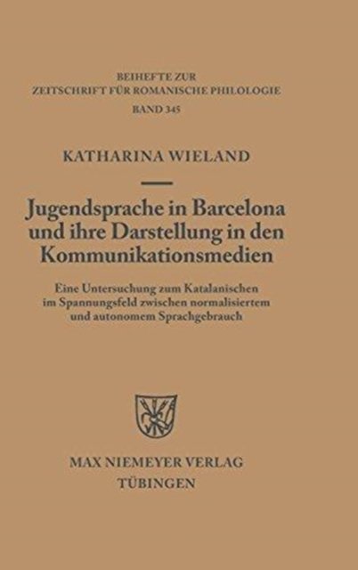 Jugendsprache in Barcelona Und Ihre Darstellung in Den Kommunikationsmedien