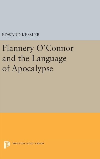 Flannery O`Connor and the Language of Apocalypse