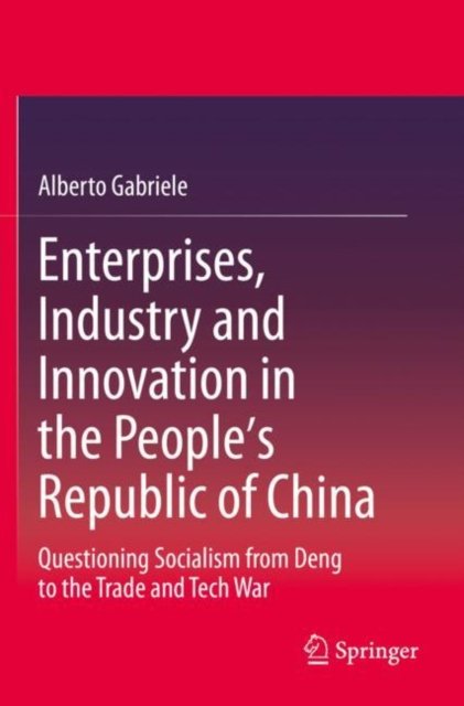 Enterprises, Industry and Innovation in the People''s Republic of China