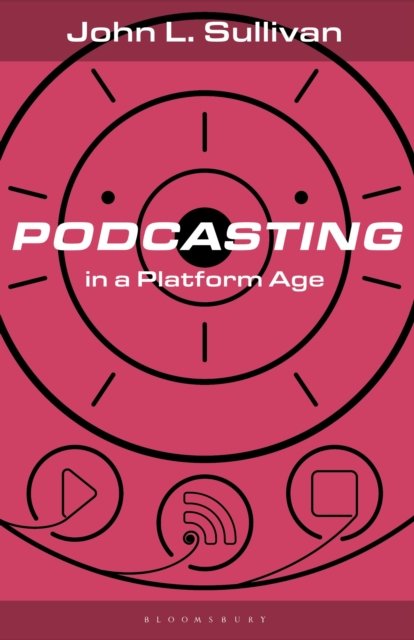 Podcasting in a Platform Age
