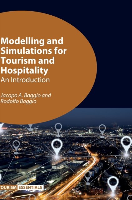 Modelling and Simulations for Tourism and Hospitality