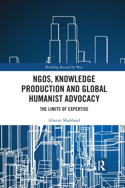 NGOs, Knowledge Production and Global Humanist Advocacy