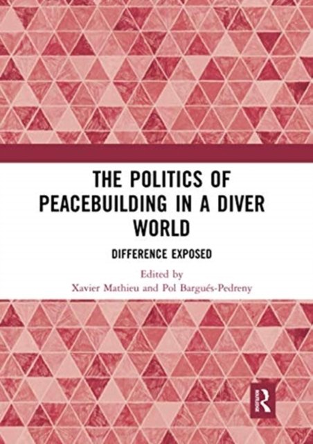 The Politics of Peacebuilding in a Diverse World