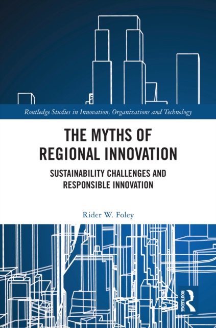 The Myths of Regional Innovation