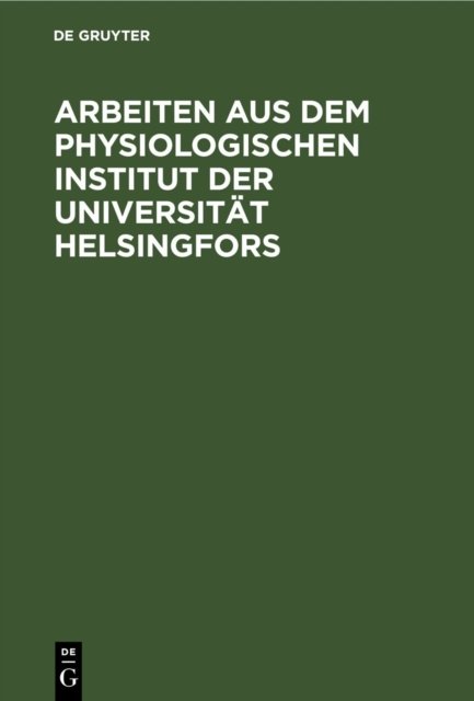 Arbeiten Aus Dem Physiologischen Institut Der Universitat Helsingfors
