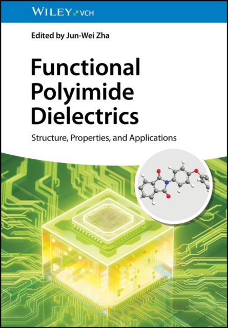 Functional Polyimide Dielectrics – Structure, Properties, and Applications