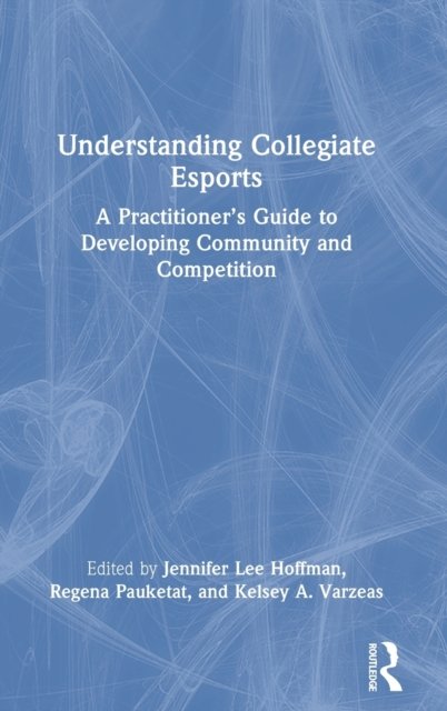 Understanding Collegiate Esports