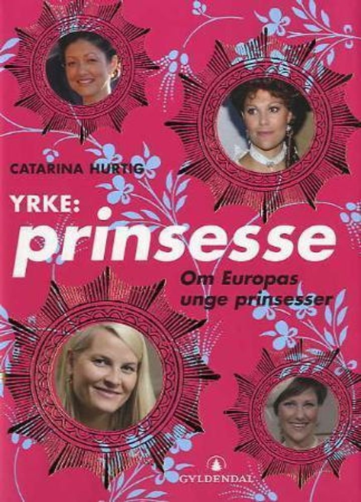 Yrke: Prinsesse - om Europas unge prinsesser