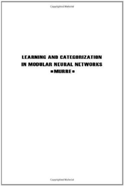Learning and Categorization in Modular Neural Networks