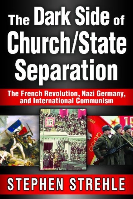 The Dark Side of Church/State Separation