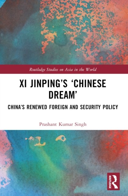 Xi Jinping''s ''Chinese Dream''