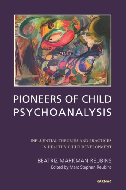 Pioneers of Child Psychoanalysis